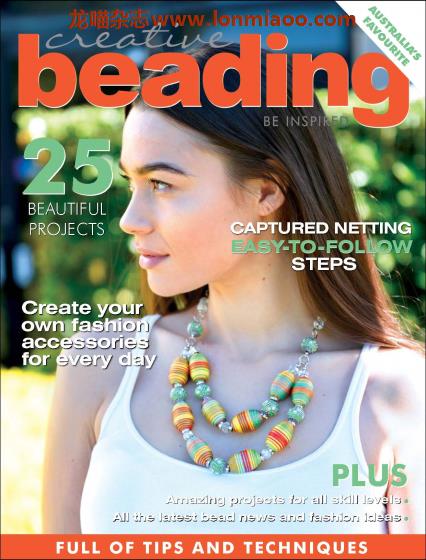 [澳大利亚版]Creative Beading 畅销创意手工串珠饰品杂志 Vol 14 Issue 3